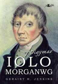 Title: Digymar Iolo Morganwg, Y, Author: Geraint Jenkins