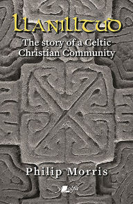 French ebooks free download Llanilltud: The Story of a Celtic Christian community