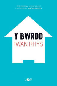 Title: Bwrdd, Y, Author: Iwan Rhys