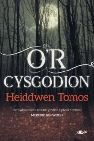 Title: O'r Cysgodion - Casgliad o Straeon Byrion, Author: Heiddwen Tomos
