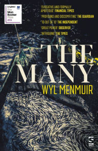 Title: The Many: Longlisted for the Booker Prize 2016, Author: Wyl Menmuir