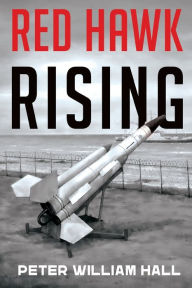 Title: Red Hawk Rising, Author: Peter William Hall