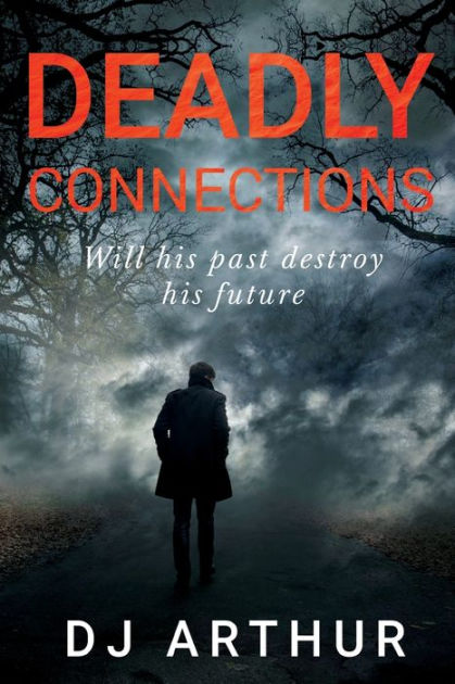 Deadly Connections by D J Arthur, Paperback | Barnes & Noble®