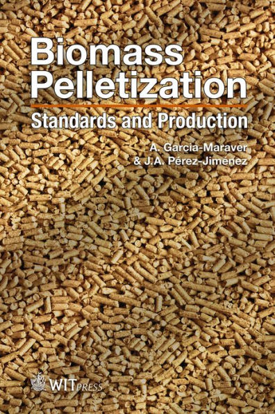 Biomass Pelletization: Standards and Production