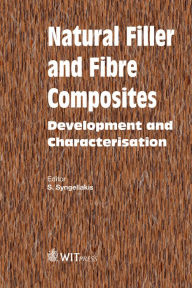 Title: Natural Filler and Fibre Composites: Development and Characterisation, Author: S. Syngellakis