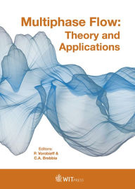 Title: Multiphase Flow: Theory and Applications, Author: P Vorobieff