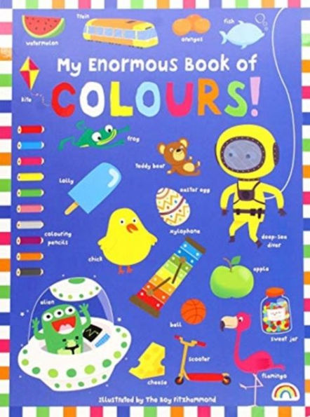 My Enormous Book of Colours