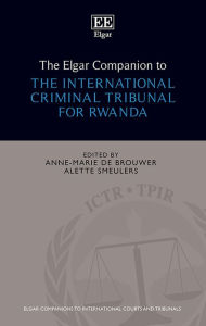 Title: The Elgar Companion to the International Criminal Tribunal for Rwanda, Author: Anne-Marie de Brouwer