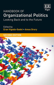 Title: Handbook of Organizational Politics: SECOND EDITION Looking Back and to the Future, Author: Eran Vigoda-Gadot