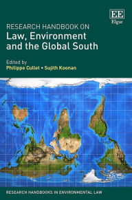 Title: Research Handbook on Law, Environment and the Global South, Author: Philippe Cullet