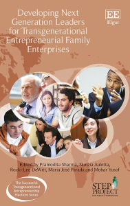 Title: Developing Next Generation Leaders for Transgenerational Entrepreneurial Family Enterprises, Author: Pramodita Sharma