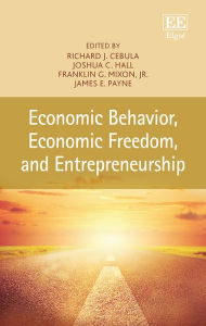 Title: Economic Behavior, Economic Freedom, and Entrepreneurship, Author: Richard J. Cebula