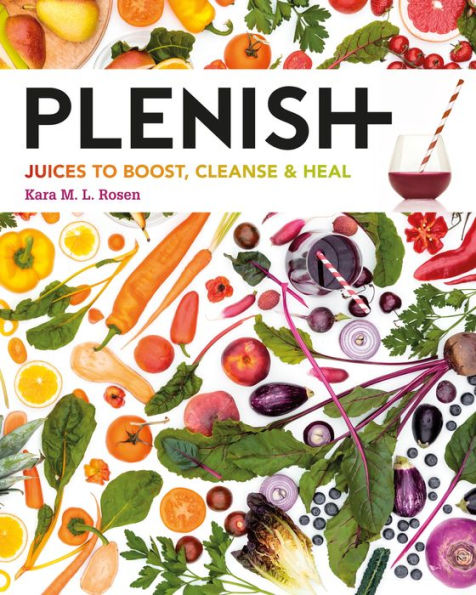 Plenish: Juices to boost, cleanse & heal