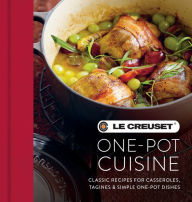 Title: Le Creuset One-pot Cuisine: Classic Recipes for Casseroles, Tagines & Simple One-pot Dishes, Author: C.T. Postma