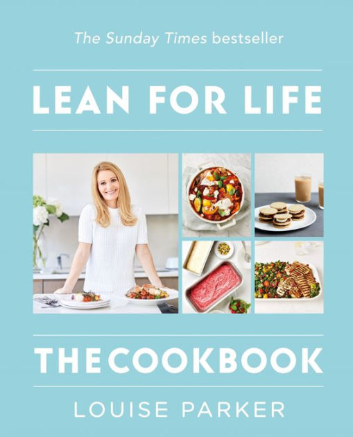 The Louise Parker Method: Lean for Life: The Cookbook by Louise Parker ...