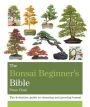 The Bonsai Beginner's Bible