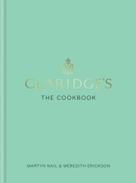 Title: Claridge's: The Cookbook, Author: Martyn Nail