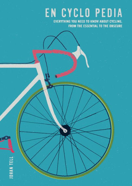 En Cyclo Pedia: Everything you need to know about cycling, from the essential obscure