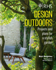 Title: RHS Design Outdoors: Projects & Plans for a Stylish Garden, Author: Matthew Keightley