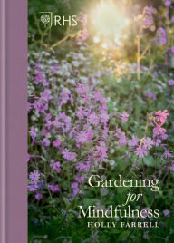Title: RHS Gardening for Mindfulness (new edition), Author: Holly Farrell