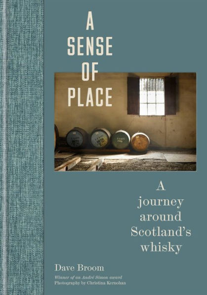 A Sense of Place: journey around Scotland's whisky