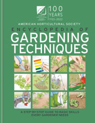 Online textbook download AHS Encyclopedia of Gardening Techniques: A Step-by-step Guide to Basic Skills Every Gardener Needs by The American Horticultural Society (English Edition)