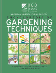 Best free book download AHS Encyclopedia of Gardening Techniques: A Step-by-step Guide to Basic Skills Every Gardener Needs 