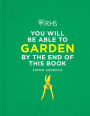 RHS You Will Be Able to Garden By the End of This Book