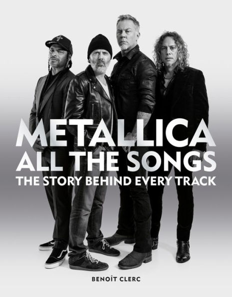 Metallica All The Songs: story behind every track