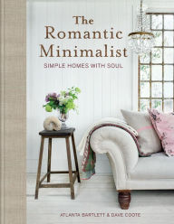 Free books nook download The Romantic Minimalist: Simple Homes with Soul 9781784729547 