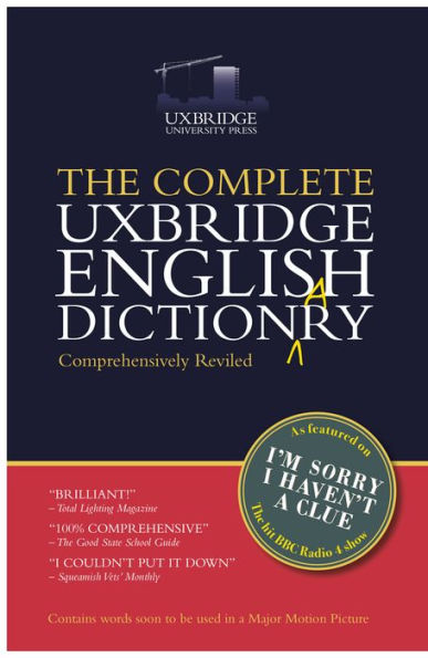 The Unabridged Uxbridge English Dictionary: I'm Sorry I Haven't a Clue