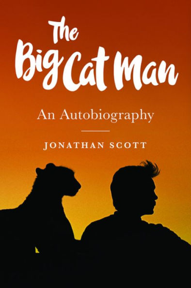 The Big Cat Man: An Autobiography