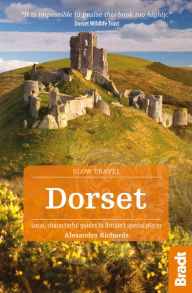 Title: Dorset: Local, characterful guides to Britain's Special Places, Author: Alexandra Richards