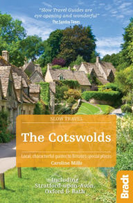 Title: Cotswolds (Slow Travel): Including Stratford-upon-Avon, Oxford & Bath, Author: Caroline Mills