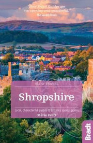 Title: Shropshire: Local, Characterful Guides to Britain's Special Places, Author: Marie Kreft