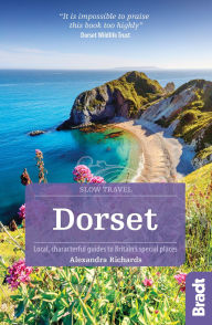 Title: Dorset: Local, characterful guides to Britain's special places, Author: Alexandra Richards