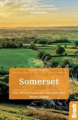 Somerset: Local, Characterful Guides to Britain's Special Places