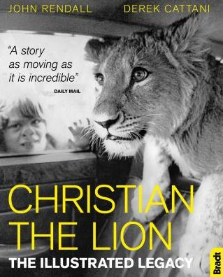 Christian The Lion: Illustrated Legacy