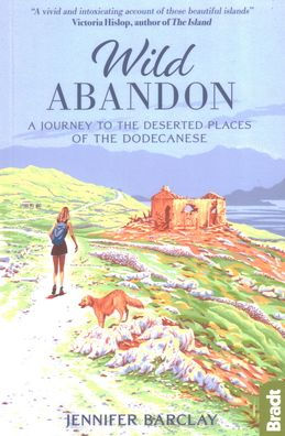 Wild Abandon: A Journey to the Deserted Places of the Dodecanese