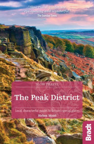 Title: Peak District (Slow Travel): Local, characterful guides to Britain's special places, Author: Helen Moat