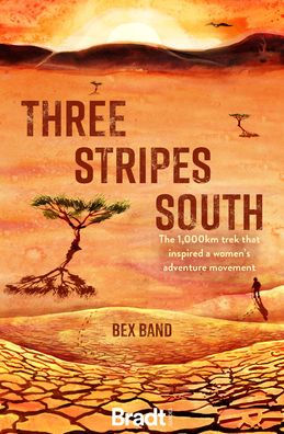 Three Stripes South: The 1,000km Trek That Inspired a Women's Adventure Movement