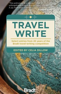 Travel Write: Select entries from 20 years of the Bradt travel-writing competition