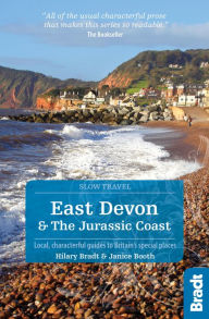 Title: East Devon & The Jurassic Coast (Slow Travel) : Local, characterful guides to Britain's special places, Author: Hilary Bradt