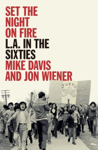 Epub ebook cover download Set the Night on Fire: L.A. in the Sixties ePub 9781839761225 by Mike Davis, Jon Wiener