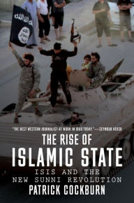 Title: The Rise of Islamic State: ISIS and the New Sunni Revolution, Author: Patrick Cockburn