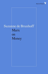 Title: Marx on Money, Author: Suzanne De Brunhoff