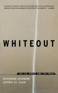 Title: Whiteout: The CIA, Drugs and the Press, Author: Alexander Cockburn