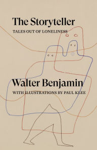 Title: The Storyteller: Tales out of Loneliness, Author: Walter Benjamin