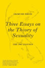 Three Essays on the Theory of Sexuality: The 1905 Edition