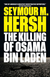 Title: The Killing of Osama Bin Laden, Author: Seymour M. Hersh